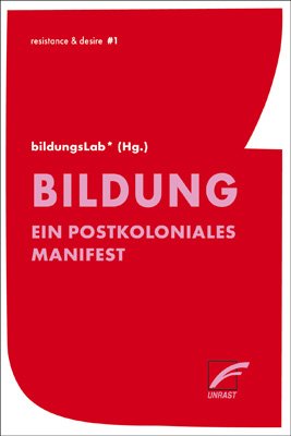 ISBN 9783897710917: Bildung - Ein postkoloniales Manifest