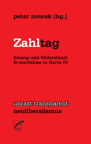 ISBN 9783897711037: Zahltag – Zwang und Widerstand: Erwerbslose in Hartz IV