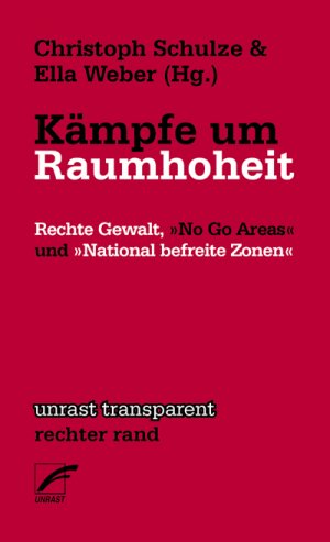 ISBN 9783897711099: Kämpfe um Raumhoheit - Rechte Gewalt, ›No Go Areas‹ und ›National befreite Zonen‹