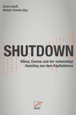 ISBN 9783897712928: Shutdown - Klima, Corona und der notwendige Ausstieg aus dem Kapitalismus