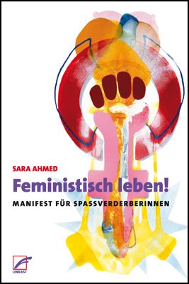 ISBN 9783897713093: Feministisch leben! – Manifest für Spaßverderberinnen