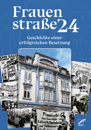 ISBN 9783897713598: Frauenstraße 24 - Geschichte einer erfolgreichen Besetzung