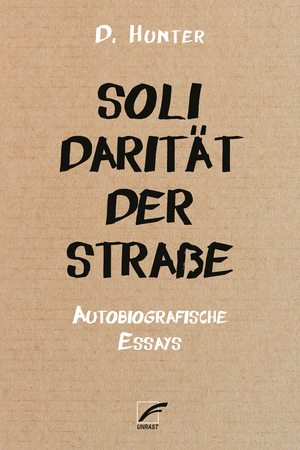 gebrauchtes Buch – D Hunter – Solidarität der Straße - Autobiografische Essays