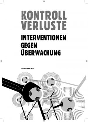 gebrauchtes Buch – Hrsg.: Leipziger Kamera – KONTROLLVERLUSTE Interventionen gegen Überwachung