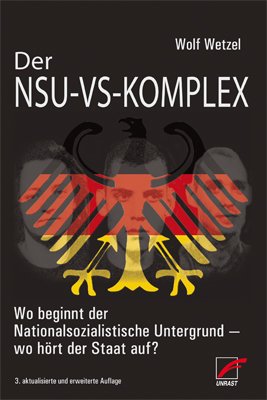 ISBN 9783897715899: Der NSU-VS-Komplex - Wo beginnt der Nationalsozialistische Untergrund - wo hört der Staat auf?