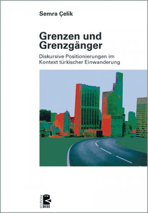 ISBN 9783897717411: Grenzen und Grenzgänger - Diskursive Positionierungen im Kontext türkische Einwanderung