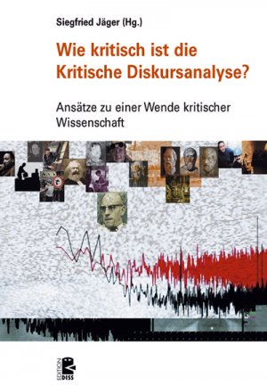 ISBN 9783897717497: Wie kritisch ist die Kritische Diskursanalyse? - Ansätze zu einer Wende kritischer Wissenschaft