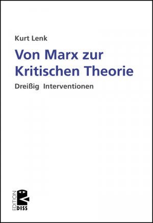 ISBN 9783897717534: Von Marx zur Kritischen Theorie - Dreißig Interventionen