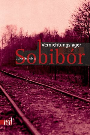 ISBN 9783897718142: Vernichtungslager Sobibor