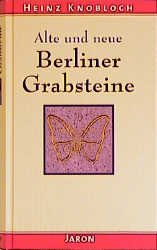 ISBN 9783897730229: Alte und neue Berliner Grabsteine