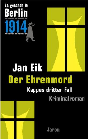 neues Buch – Jan Eik – Es geschah in Berlin 1914: Ehrenmord