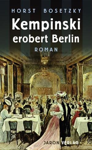 gebrauchtes Buch – Horst Bosetzky – Kempinski erobert Berlin ZUSTAND SEHR GUT