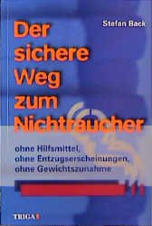 ISBN 9783897741140: Der sichere Weg zum Nichtraucher