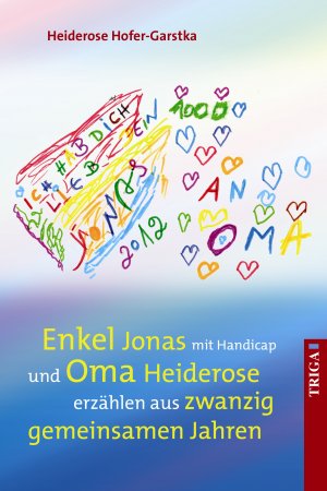 ISBN 9783897749412: Enkel Jonas mit Handicap und Oma Heiderose erzählen aus 20 gemeinsamen Jahren - Mit zahlreichen, teilweise farbigen Abbildungen