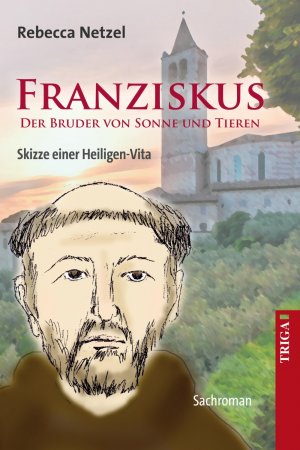 ISBN 9783897749603: Franziskus - Der Bruder von Sonne und Tieren - Skizze einer Heiligen-Vita. Sachroman