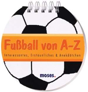 ISBN 9783897771901: Fußball von A - Z