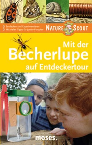 ISBN 9783897773493: Mit der Becherlupe auf Entdeckertour