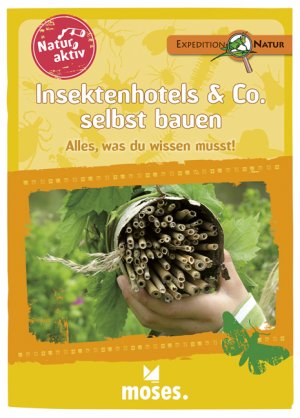 ISBN 9783897778351: Natur aktiv - Insektenhotels & Co - selbst bauen - Alles was du wissen musst