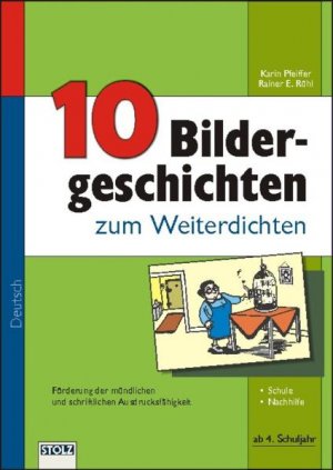 ISBN 9783897782884: 10 Bildergeschichten zum Weiterdichten - ab 4. Schuljahr