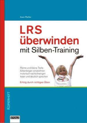 ISBN 9783897784048: Lese-Rechtschreibschwäche überwinden mit Silbentraining - Erfolg durch richtiges Üben