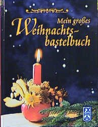 ISBN 9783897822214: Mein grosses Weihnachtsbastelbuch