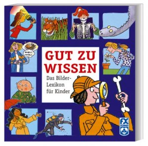 gebrauchtes Buch – Autorenkollektiv – Gut zu wissen . Bilder-Lexikon für Kinder