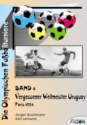 ISBN 9783897841628: Band 4., Vergessener Weltmeister - Uruguay : Paris 1924