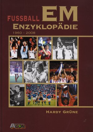 gebrauchtes Buch – Fußball EM-Enzyklopädie. 1960 - 2008 Grüne, Hardy