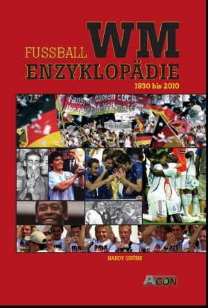 ISBN 9783897842908: Fussball WM-Enzyklopädie - 1930 bis 2010