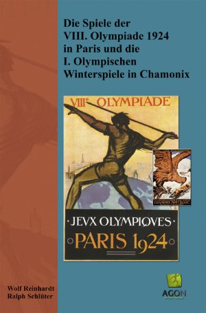 ISBN 9783897844087: Die Spiele der VIII. Olympiade 1924 in Paris und die I. Olympischen Winterspiele in Chamonix