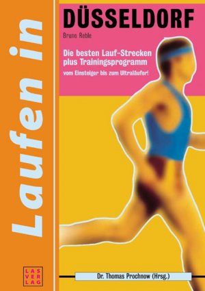 ISBN 9783897870130: Laufen in Düsseldorf – Die besten Laufstrecken plus Trainingsprogramm