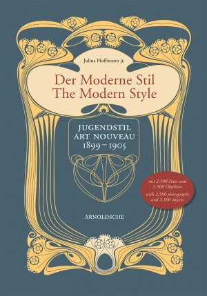 ISBN 9783897902299: Der Moderne Stil 1899-1905: Jugendstil / Art Nouveau = The Modern Style: 1899-1905: Jugendstil / Art Nouveau