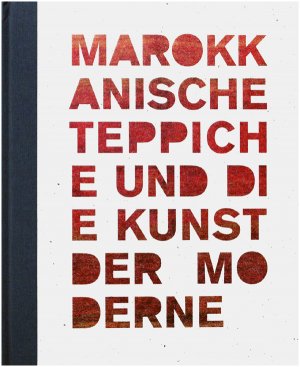 ISBN 9783897904224: Marokkanische Teppiche und die Kunst der Moderne