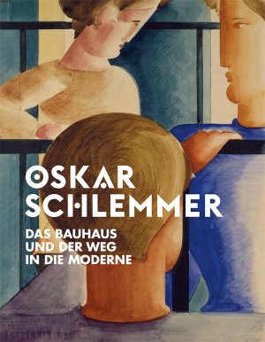 ISBN 9783897905580: Oskar Schlemmer - Das Bauhaus und der Weg in die Moderne