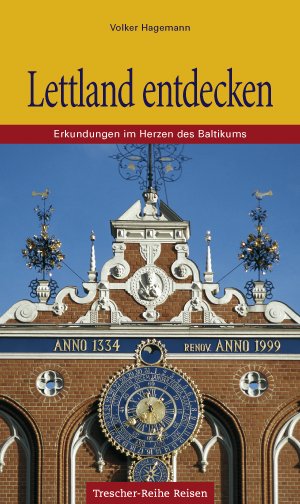 ISBN 9783897940642: Lettland entdecken – Erkundungen im Herzen des Baltikums