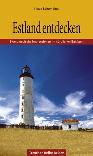 gebrauchtes Buch – Klaus Schameitat – Estland entdecken. Skandinavische Impressionen im nördlichen Baltikum