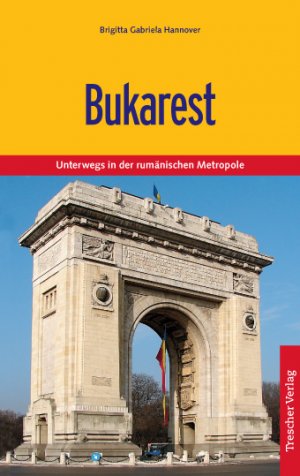 ISBN 9783897941205: Bukarest – Die rumänische Hauptstadt und ihre Umgebung