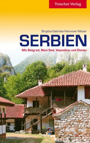 ISBN 9783897942080: Serbien - Mit Belgrad, Novi Sad, Vojvodina und Donau