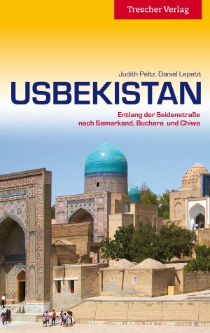 ISBN 9783897942516: Usbekistan - Entlang der Seidenstraße nach Samarkand, Buchara und Chiwa