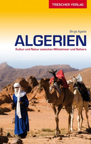 ISBN 9783897943001: Algerien - Kultur und Natur zwischen Mittelmeer und Sahara