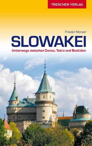 ISBN 9783897944206: Slowakei - unterwegs zwischen Donau, Tatra und Beskiden