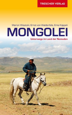 ISBN 9783897944268: TRESCHER Reiseführer Mongolei - Unterwegs im Land der Nomaden