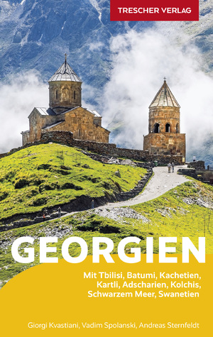 ISBN 9783897946095: Georgien - mit Tbilisi, Batumi, Kachetien, Kartli, Adscharien, Kolchis, Schwarzem Meer, Swanetien