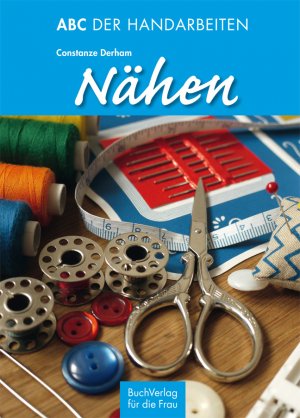 ISBN 9783897983618: ABC der Handarbeiten. Nähen