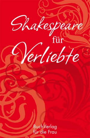 ISBN 9783897985001: Shakespeare für Verliebte / Minibibliothek / Karen Lark / Buch / 128 S. / Deutsch / 2016 / BuchVerlag Leipzig GmbH / EAN 9783897985001