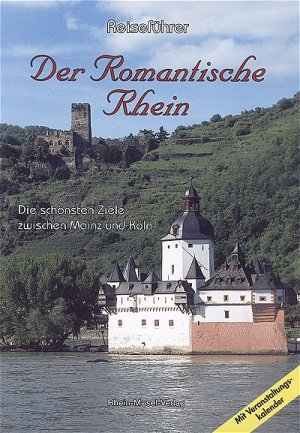 ISBN 9783898010085: Reiseführer. Der romantische Rhein - Die schönsten Orte zwischen Mainz und Köln