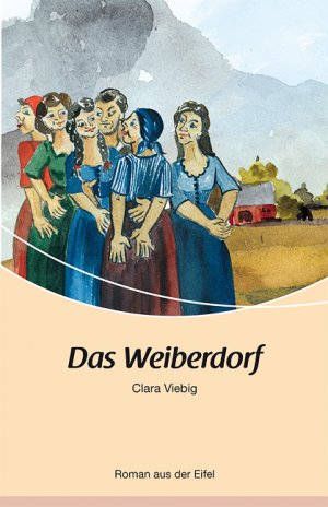 gebrauchtes Buch – Clara Viebig – Das Weiberdorf: Roman aus der Eifel