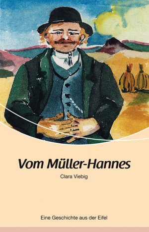 ISBN 9783898011143: Vom Müller-Hannes – Eine Geschichte aus der Eifel