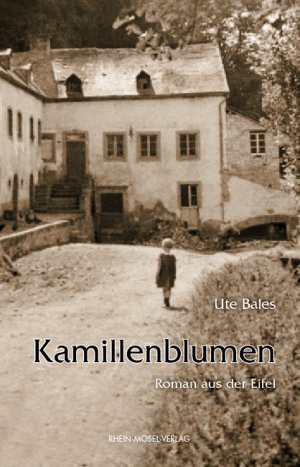 ISBN 9783898012157: Kamillenblumen - Roman aus der Eifel