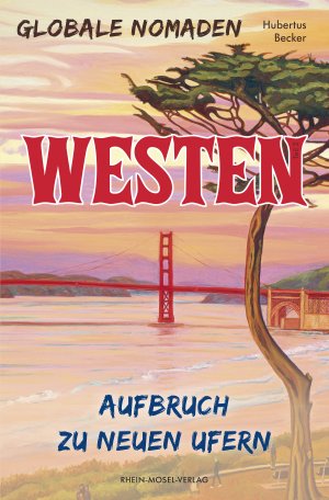 ISBN 9783898014304: Globale Nomaden Westen - Aufbruch zu neuen Ufern